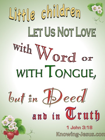 1 John 3:18 Let Us Love In Deed And Truth (green)